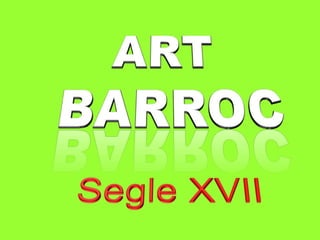 ART  BARROC Segle XVII 