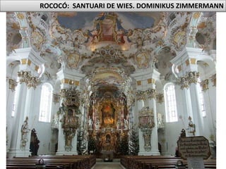 Júlia López Valera
ROCOCÓ: SANTUARI DE WIES. DOMINIKUS ZIMMERMANN
 