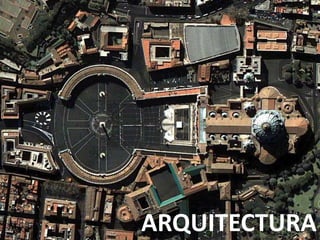 ARQUITECTURA
 