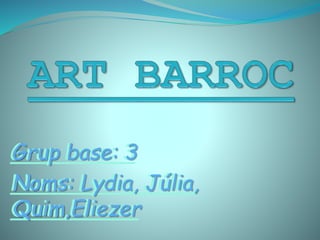 Grup base: 3
Noms: Lydia, Júlia,
Quim,Eliezer
Grup base: 3
Noms: Lydia, Júlia,
Quim,Eliezer
 