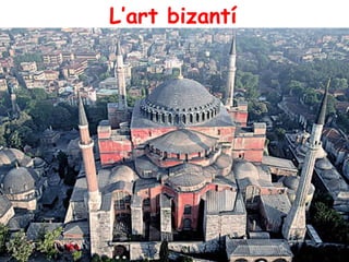 L’art bizantí
 