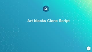 “
5
Art blocks Clone Script