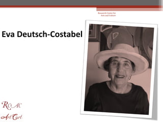 Research Center for Arts and Culture Eva Deutsch-Costabel  