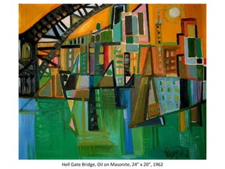 Hell Gate Bridge, Oil on Masonite, 24” x 20”, 1962 