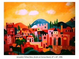 Jerusalem Yellow Skies, Acrylic on Canvas Board, 24” x 18”, 1996 