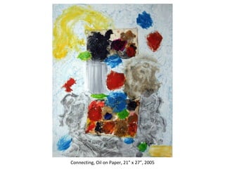 Connecting, Oil on Paper, 21” x 27”, 2005 