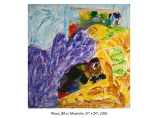 Research Center for Arts and Culture Wave, Oil on Masonite, 24” x 24”, 2006 