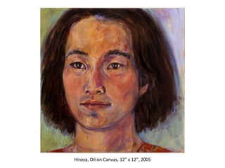 Hiroya, Oil on Canvas, 12” x 12”, 2005 