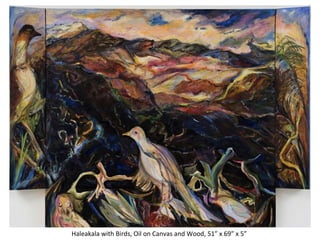 Haleakala with Birds, Oil on Canvas and Wood, 51” x 69” x 5”  