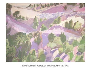 Santa Fe, Hillside Avenue, Oil on Canvas, 48” x 60”, 1985 