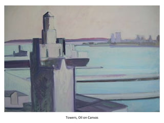 Towers, Oil on Canvas 