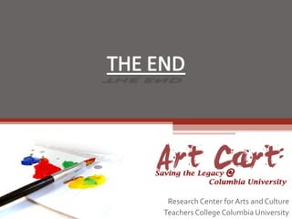 Research Center for Arts and Culture Teachers College Columbia University 