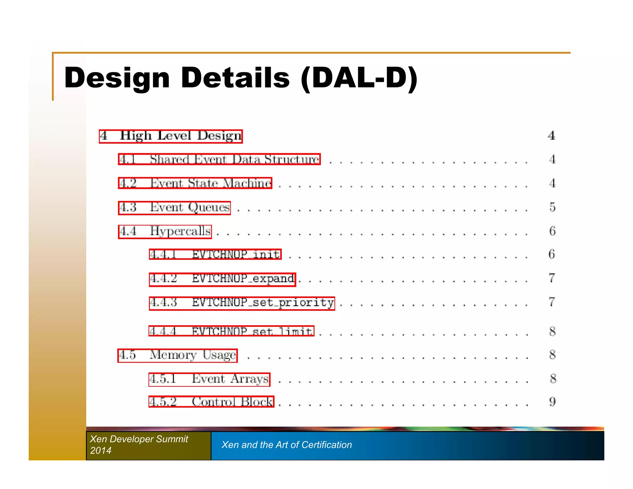 Design Details (DAL-D) 
Xen Developer Summit Xen and the Art of Certification 
2014 
 