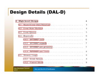 Design Details (DAL-D) 
Xen Developer Summit Xen and the Art of Certification 
2014 
 