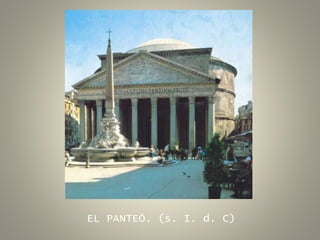 EL PANTEÓ. (s. I. d. C)
 
