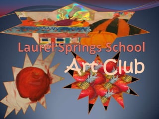 Laurel Springs School Art Club 