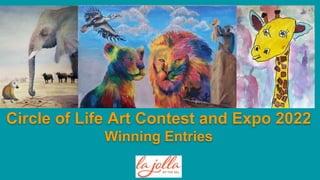 Circle of Life Art Contest and Expo 2022
Winning Entries
 