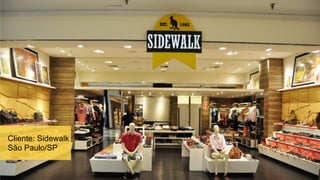 Cliente: Sidewalk
São Paulo/SP
 