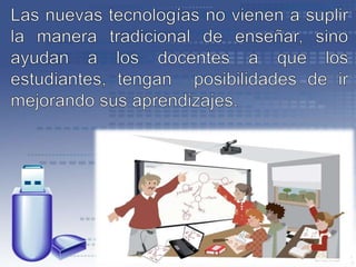 El Desarrollo de las Tecnologías y su impacto en la Educación