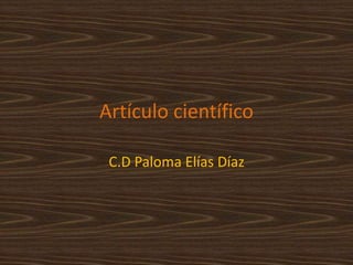 Artículo científico
C.D Paloma Elías Díaz
 