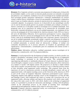 2
Resumen: En el siguiente artículo se presenta una propuesta de trabajo para el desarrollo
de actividades simples, en las...