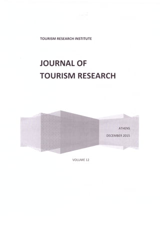 TOURISM RESEARCH INSTITUTE
JOURNAL OF
TOURISM RESEARCH
ATH E NS
DECEMBER 2015
VOLUME 12
 