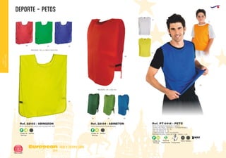 DEPORTE - PETOS
European
GiftsGifts13/14182
ocio y tiempo libre
OCIOY
TIEMPOLIBRE
PETO DEPORTIVO NON WOVEN
MEDIDAS: 574 x 530 mm.
Ref. 22104 - ABINETON
PETO DEPORTIVO ADULTOS POLIESTER 190T
MEDIDAS: TALLA ÚNICA ADULTOS
Ref. 22103 - ABINGDON
60 04
03
05
60
04 0528
Adultos Adultos
01
03
05
31
AdultosNiñosCódigo de
Marcaje
F H
Código de
Marcaje
F H
Código de
Marcaje
F H
Especial
Sublimación
S
Transpirable
PETO TRAINING ADULTOS Y NIÑOS
TEJIDO DE FÁCIL SECADO Y TRANSPIRABLE.
TALLAS ADULTOS: M - XL.
TALLAS NIÑOS: 8 - 16.
COMPOSICIÓN: 100% POLIÉSTER.
PRESENTACIÓN: CAJA: 50 UDS. - PACK: 1 UD.
Ref. PT-0414 - PETO
 