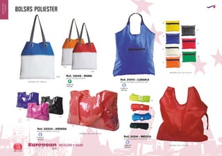 BOLSAS POLIESTER
HOSTELERIA Y HOGAREuropean
GiftsGifts13/1418
HOSTELERIA
YHOGAR
Código de
Marcaje
F
Código de
Marcaje
E
Código de
Marcaje
E
Código de
Marcaje
E
BOLSO POLIESTER 600D
MEDIDAS: 372 x 386 mm.
Ref. 13002 - RUDA
0131
0160
0105
BOLSA POLIESTER 190T/PVC
MEDIDAS: 460 x 90 x 320 mm.
Ref. 22234 - ARVADA
05
02
60
40
BOLSA PLEGABLE POLIESTER 190T
MEDIDAS: 370 x 370 x 60 mm.
BOLSA PLEGABLE POLIESTER 190T
MEDIDAS: 420 x 455 mm.
Ref. 21310 - LUSAKA
Ref. 21314 - MECCA
03
05
05
01
02
02
60
60
28
04
31
 
