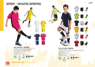 DEPORTE - conjuntoS deportivoS
European
GiftsGifts13/14204
ocio y tiempo libre
OCIOY
TIEMPOLIBRE
AdultosNiñosCódigo de
Marcaje
F H
Especial
Sublimación
SOLO
BLANCO
S
Transpirable
AdultosNiñosCódigo de
Marcaje
F H
Especial
Sublimación
SOLO
BLANCO
S
Transpirable
CONJUNTO DEPORTIVO ADULTOS Y NIÑOS UNISEX COMBINADO.
PANTALÓN CON CONTRASTE LATERAL Y CAMISETA
CON MANGA RANGLÁN CON LATERAL CONTRASTADO.
TEJIDO TÉCNICO PIQUÉ DE FIBRA TRANSPIRABLE,
MUY AGRADABLE AL TACTO Y DE FÁCIL SECADO.
TALLAS ADULTOS: M - L - XL - XXL.
TALLAS NIÑOS: 4 - 8 - 12 - 16.
COMPOSICIÓN: 100% POLIÉSTER.2
GRAMAJE: 140 GR./M .
PRESENTACIÓN: CAJA: 50 UDS. - PACK: 1 UD.
Ref. CA-0434 - CORNER
0112
0501
0305
0102
2802
5501
9655
0160
6003
4002
SET DEPORTIVO ADULTOS Y NIÑOS
1 CAMISETA + 1 PANTALÓN + 1 PAR DE CALCETAS. TEJIDO TRANSPIRABLE
DE FÁCIL SECADO, LIGERO Y CONFORTABLE. INSERCIONES EN CONTRASTE.
TALLAS ADULTOS: M - L - XL - XXL.
TALLAS NIÑOS: 4 - 8 - 12 - 16.
COMPOSICIÓN: 100% POLIÉSTER.2
GRAMAJE: 130 GR./M .
PRESENTACIÓN: CAJA: 50 UDS. - PACK: 1 UDS.
CÓDIGOS MARCAJE:
CAMISETAS Y PANTALONES: F/H. (CADA PRENDA).
Ref. CA-0439 - BERLIN
 