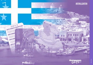 amalgama
European
GiftsGifts13/14
AMALGAMA
 