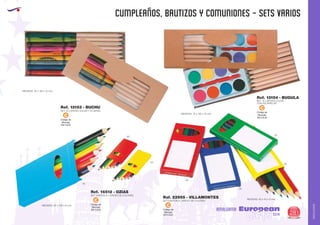 AMALGAMA
EUROPEAN GIFTS 2011
CUMPLEAÑOS, BAUTIZOS Y COMUNIONES - SETS VARIOS
European
GiftsGifts13/14 281
AMALGAMA
Código de
Marcaje
EN CAJA
C
Código de
Marcaje
EN CAJA
CRef. 13153 - BUCHU
SET 10 LAPICES COLOR Y 9 CERAS
MEDIDAS: 78 x 185 x 12 mm.
Ref. 13154 - BUGULA
SET 10 LAPICES COLOR
CON ACUARELAS
MEDIDAS: 75 x 195 x 10 mm.
Código de
Marcaje
EN CAJA
C
Código de
Marcaje
EN CAJA
C
60
03
03
04
Ref. 16512 - OZIAS
SET CARTON 6 LAPICES DE COLORES
MEDIDAS: 90 x 109 x 9 mm.
MEDIDAS: 90 x 45 x 9 mm.
05
05
Ref. 22955 - VILLAMONTES
SET CARTON 6 LAPICES DE COLORES
60
 