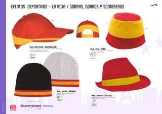 EVENTOS DEPORTIVOS - LA ROJA / GORRAS, GORROS Y SOMBREROS
European
GiftsGifts13/14336
AMALGAMA
AMALGAMA
Código de
Marcaje
EN CASCO
E
Código de
Marcaje
E H Código de
Marcaje
E H
GORRA 6 PANELES 100% ALGODÓN. CIERRE DE VELCRO.
6 OJALES BORDADOS A TONO.
CINTA INTERIOR PARA EL SUDOR.
Ref. GO-7035 - BROOKLYN
GORRO TENIS BASICO 100% ALGODON
MEDIDAS: TALLA UNICA
Ref. 149 - IVÁN
SOMBRERO SINTETICO, CINTA INCLUIDA
MEDIDAS: TALLA UNICA
Ref. 20019 - SOLEIL
GORRO POLIESTER/ALGODON
TALLAS: ÚNICA.
MEDIDAS: 210 x 200 mm.
Ref. 21131 - JANAS
55
01
6003
6003
6003
Código de
Marcaje
F H
 