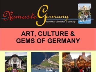 ART, CULTURE & GEMS OF GERMANY 