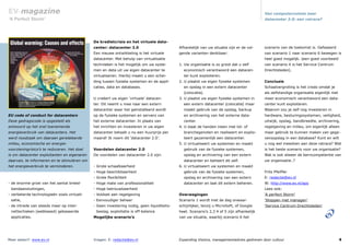 4
EV-magazine
Vragen: E: redactie@ev.nlMeer weten?: www.ev.nl Expanding Visions, managementadvies gedreven door cultuur
‘A Perfect Storm’
Van computerruimte naar
datacenter 2.0: een ratrace?
- de enorme groei van het aantal breed-
bandaansluitingen,
- verbeterde technologieën zoals virtuali-
satie,
- de intrede van steeds meer op inter-
nettechieken (webbased) gebaseerde
applicaties.
De kredietcrisis en het virtuele data-
center: datacenter 2.0
Een nieuwe ontwikkeling is het virtuele
datacenter. Met behulp van virtualisatie
technieken is het mogelijk om uw syste-
men en data uit uw eigen datacenter te
virtualiseren. Hierbij maakt u een schei-
ding tussen fysieke systemen en de appli-
caties, data en databases.
U creëert uw eigen ‘virtuele’ datacen-
ter. Dit neemt u mee naar een extern
datacenter waar het geïnstalleerd wordt
op de fysieke systemen en servers van
het externe datacenter. In plaats van
het inrichten en investeren in uw eigen
datacenter betaalt u nu een huurprijs per
maand! Ik noem dit ‘datacenter 2.0’.
Voordelen datacenter 2.0
De voordelen van datacenter 2.0 zijn:
- Grote schaalbaarheid
- Hoge beschikbaarheid
- Grote flexibiliteit
- Hoge mate van professionaliteit
- Hoge betrouwbaarheid
- Voldoet aan regelgeving
- Eenvoudiger beheer
- Geen investering nodig, geen liquiditeits-
beslag, exploitatie is off-balance
Mogelijke scenario’s
Afhankelijk van uw situatie zijn er de vol-
gende varianten denkbaar:
1. Uw organisatie is zo groot dat u zelf
economisch verantwoord een datacen-
ter kunt exploiteren.
2. U plaatst uw eigen fysieke systemen
en opslag in een extern datacenter
(colocatie).
3. U plaatst uw eigen fysieke systemen in
een extern datacenter (colocatie) maar
maakt gebruik van de opslag, backup
en archivering van het externe data-
center.
4. U slaat de handen ineen met lot- of
branchegenoten en realiseert en exploi-
teert gezamenlijk een datacenter.
5. U virtualiseert uw systemen en maakt
gebruik van de fysieke systemen,
opslag en archivering van een extern
datacenter en beheert dit zelf.
6. U virtualiseert uw systemen en maakt
gebruik van de fysieke systemen,
opslag en archivering van een extern
datacenter en laat dit extern beheren.
Overwegingen
Scenario 1 wordt met de dag onwaar-
schijnlijker, tenzij u MicroSoft, of Google
heet. Scenario’s 2,3 4 of 5 zijn afhankelijk
van uw situatie, waarbij scenario 6 het
scenario van de toekomst is. Gefaseerd
van scenario 1 naar scenario 6 bewegen is
heel goed mogelijk. (een goed voorbeeld
van scenario 4 is het Service Centrum
Drechtsteden).
Conclusie
Schaalvergroting is het credo omdat je
als zelfstandige organisatie eigenlijk niet
meer economisch verantwoord een data-
center kunt exploiteren.
Waarom zou je zelf nog investeren in
hardware, besturingssystemen, veiligheid,
uitwijk, opslag, bandbreedte, archivering,
regelgeving en milieu, om eigenlijk alleen
maar gebruik te kunnen maken van gege-
vensopslag in een database? Kunt en wilt
u nog wel meedoen aan deze ratrace? Wat
is het beste scenario voor uw organisatie?
Wat is ook alweer de kerncompetentie van
uw organisatie..?
Frits Pfeiffer
E: redactie@ev.nl
W: http://www.ev.nl/aps
Lees ook:
‘A perfect Storm’
‘Stoppen met managen’
‘Service Centrum Drechtsteden’
EU code of conduct for datacenters
Deze gedragscode is opgesteld als
antwoord op het snel toenemende
energieverbruik van datacenters. Het
werd noodzaak om daaraan gerelateerde
milieu, economische en energie-
voorzieningrisico’s te reduceren. Het doel
is om datacenter exploitanten en eigenaren
daarvan, te informeren en te stimuleren om
het energieverbruik te verminderen.
 