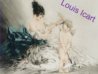 Louis Icart
 