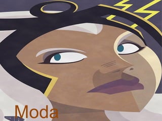 Moda
 
