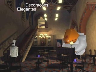 Decorações
Elegantes
 