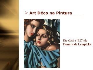 Art Déco na Pintura The Girls  (1927) de  Tamara de Lempicka 