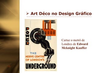 Art Déco no Design Gráfico Cartaz o metrô de Londres de  Edward Mcknight Kauffer 