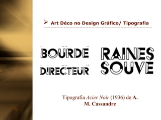 Art Déco no Design Gráfico/ Tipografia Tipografia  Acier Noir  (1936) de  A. M. Cassandre 