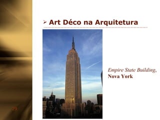 Art Déco na Arquitetura Empire State Building ,  Nova York 