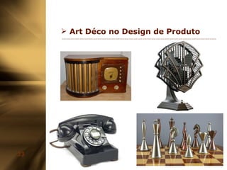 Art Déco no Design de Produto 