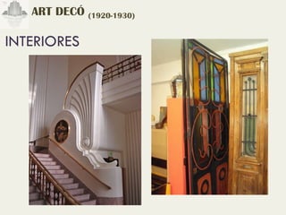 ART DECÓ (1920-1930)

INTERIORES
 