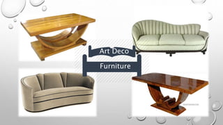 Art Deco 
Furniture 
 