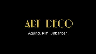 Aquino, Kim, Cabanban
 