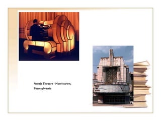 NorrisTheatre -Norristown,
Pennsylvania
 