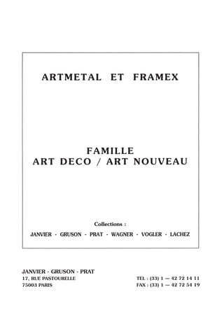 Artdéco nouveau - ARTMETAL FRAMEX