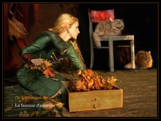 De herfstmaakster La faiseuse d'automne 