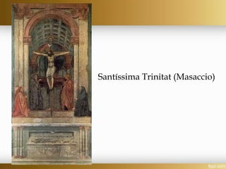 Santíssima Trinitat (Masaccio)
 