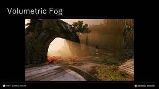 #UE4 | @UNREALENGINE
Volumetric Fog
 